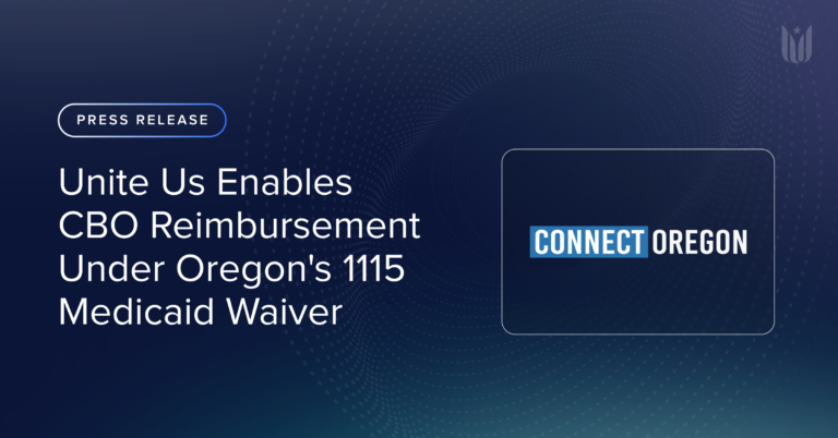 Unite Us Enables CBO Reimbursement Under Oregon's 1115 Medicaid Waiver