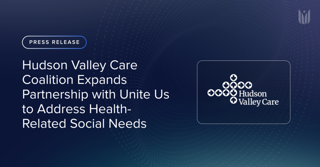 Hudson Valley Care Coalition Expands Partnership with Unite Us to Address Health-Related Social Needs