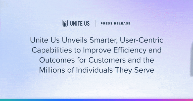 Unite Us Unveils Smarter, User-Centric Capabilities to Improve Efficiency and Outcomes for Customers and the Millions of Individuals They Serve