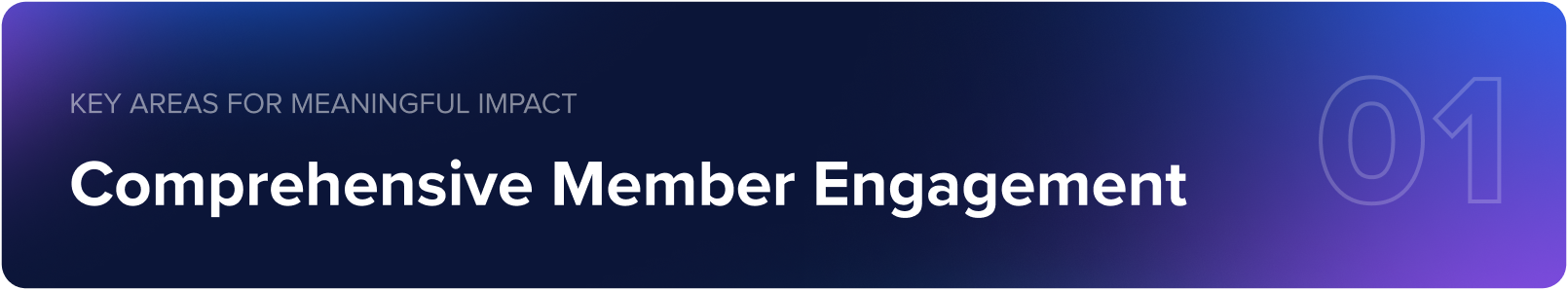 Comprehensive Member Engagement