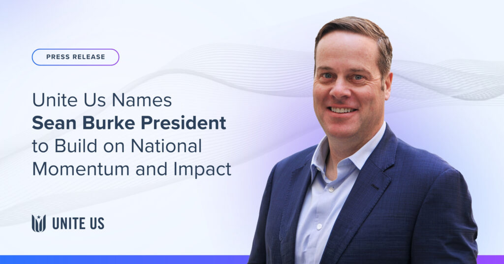 Unite Us Names Sean Burke President to Build on National Momentum and Impact