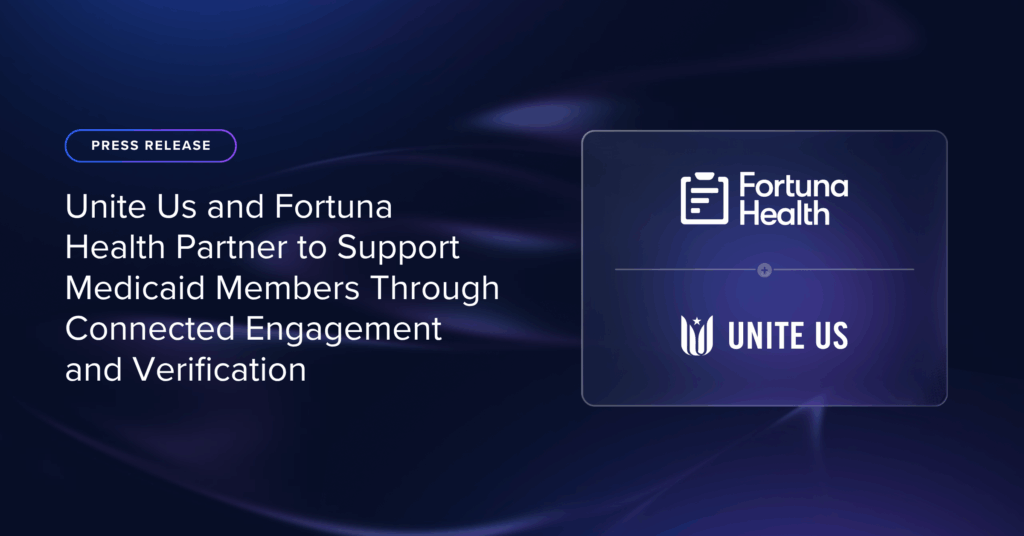 Unite Us and Fortuna Health Partner to Support Medicaid Members Through Connected Engagement and Verification