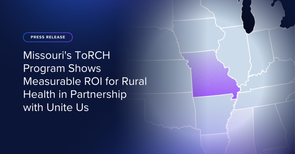 Missouri’s ToRCH Program Shows Measurable ROI for Rural Health in Partnership with Unite Us