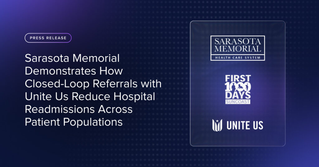 Sarasota Memorial Demonstrates How Closed-Loop Referrals with Unite Us Reduce Hospital Readmissions Across Patient Populations